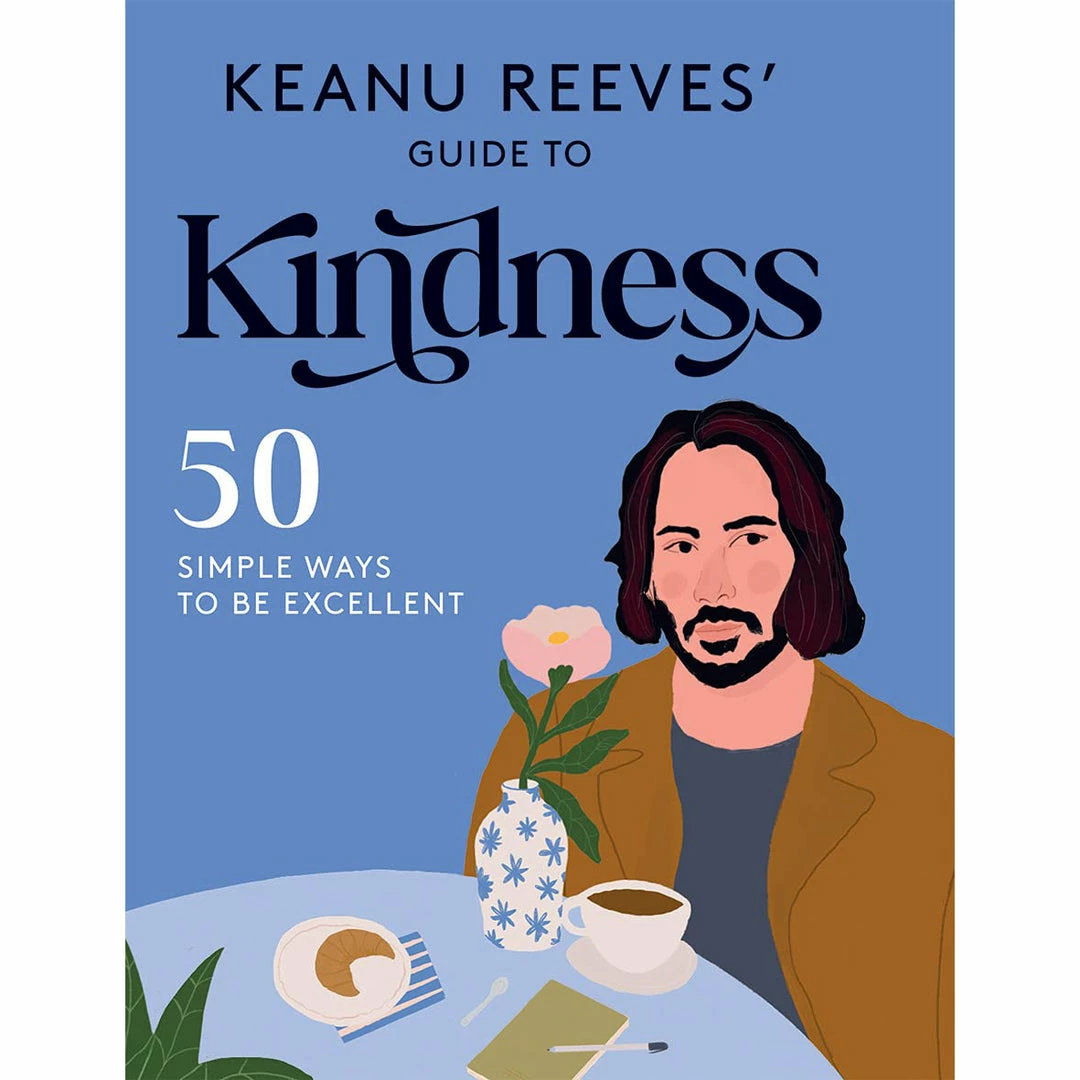 Best Pirce ๐ฅฐ None KEANU REEVES' GUIDE TO KINDNESS: 50 SIMPLE WAYS TO BE EXCELLENT BOOK ๐งจ 3 None KEANU REEVES' GUIDE TO KINDNESS: 50 SIMPLE WAYS TO BE EXCELLENT BOOK